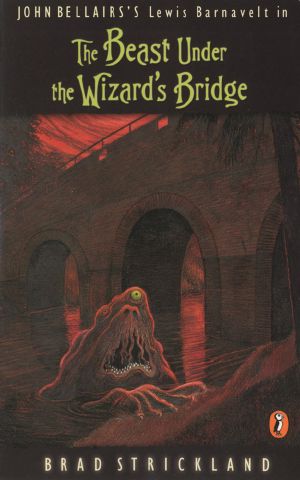 [Lewis Barnavelt 08] • The Beast Under the Wizard's Bridge